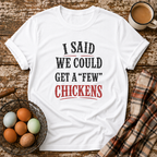 A Few Chickens T-Shirt in White on Shady Hen Mercantile Evergreen mockup