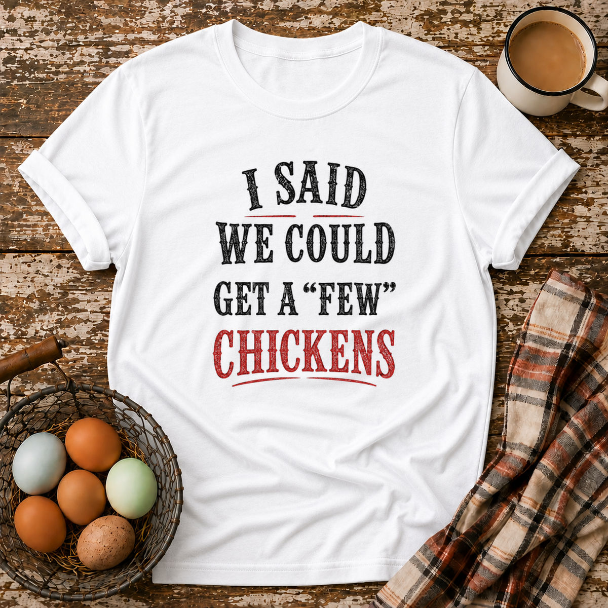 A Few Chickens T-Shirt in White on Shady Hen Mercantile Evergreen mockup