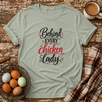 Behind Every Chicken Lady T-Shirt in Sage on Shady Hen Mercantile Evergreen mockup