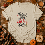 Behind Every Chicken Lady T-Shirt in Sand on Shady Hen Mercantile Fall mockup