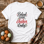 Behind Every Chicken Lady T-Shirt in White on Shady Hen Mercantile Evergreen mockup