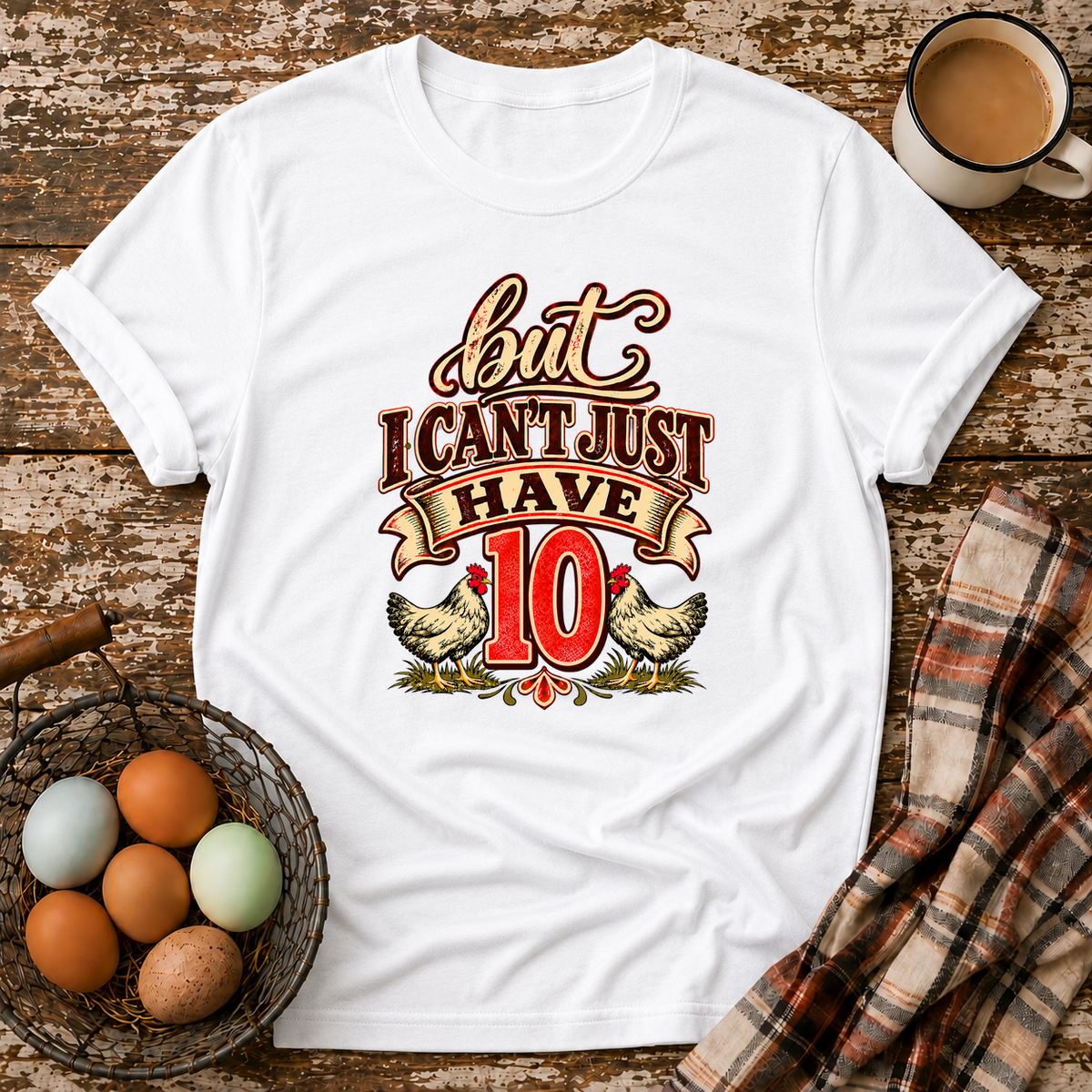 But I Can't Just Have 10 Funny Chicken Math T-Shirt in White