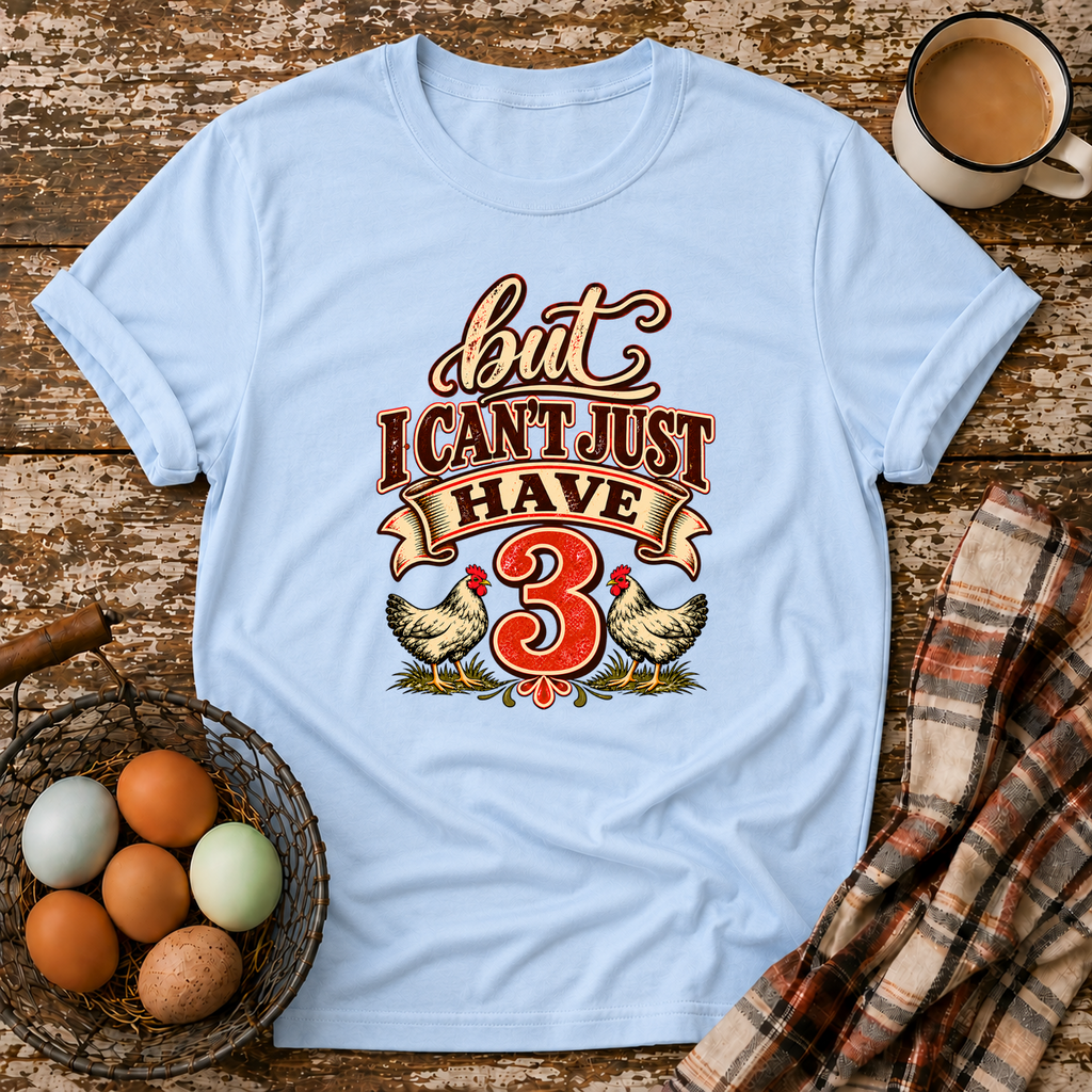 But I Can't Just Have 3 Funny Chicken Math T-Shirt in Light Blue