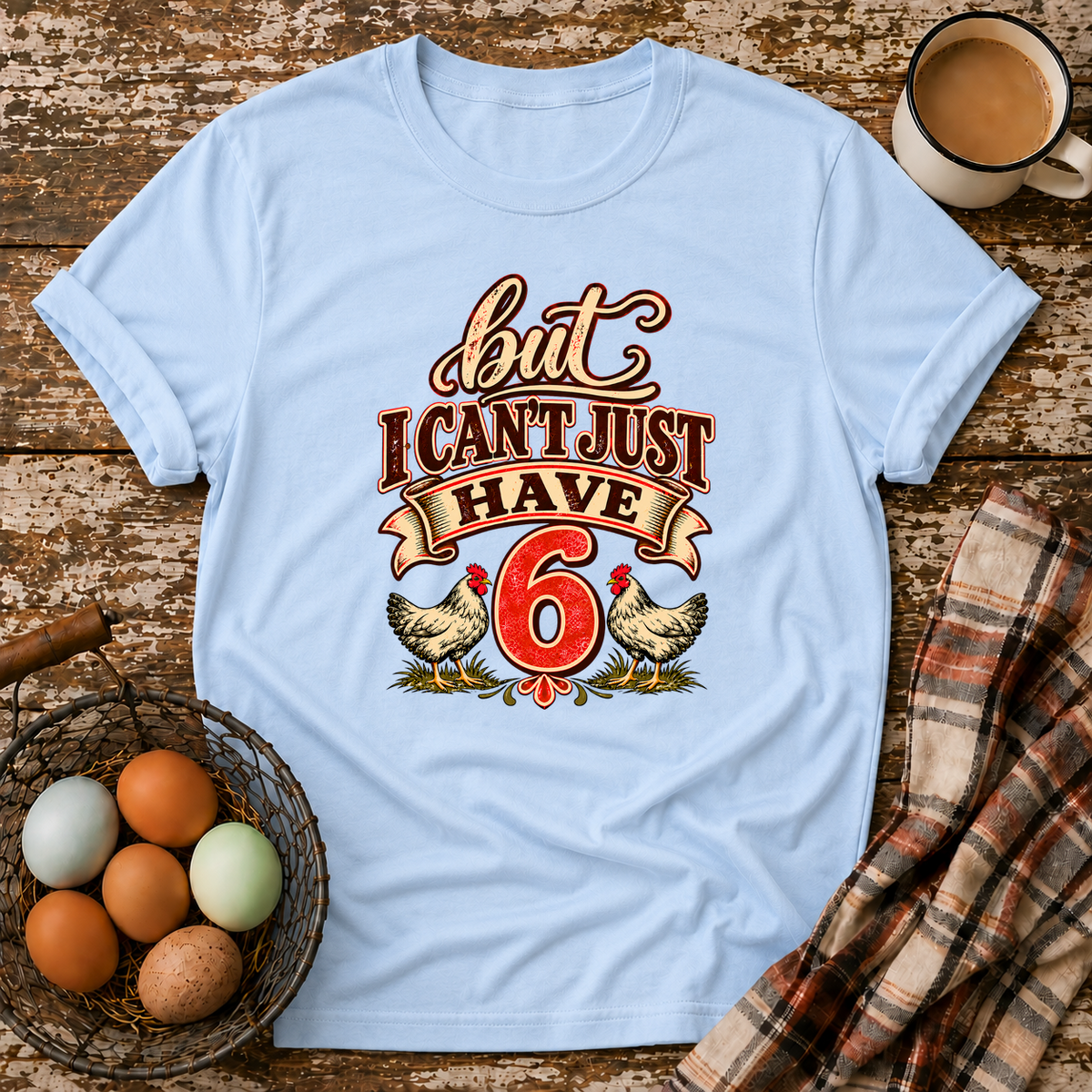 But I Can't Just Have 6 Funny Chicken Math T-Shirt in Light Blue