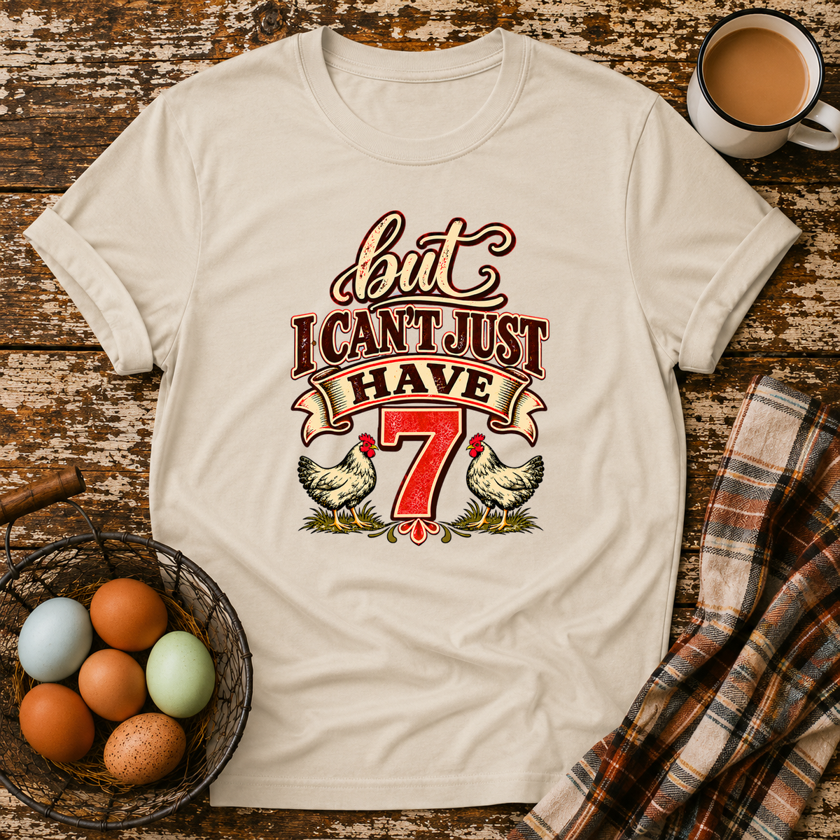 But I Can't Just Have 7 Funny Chicken Math T-Shirt in Sand