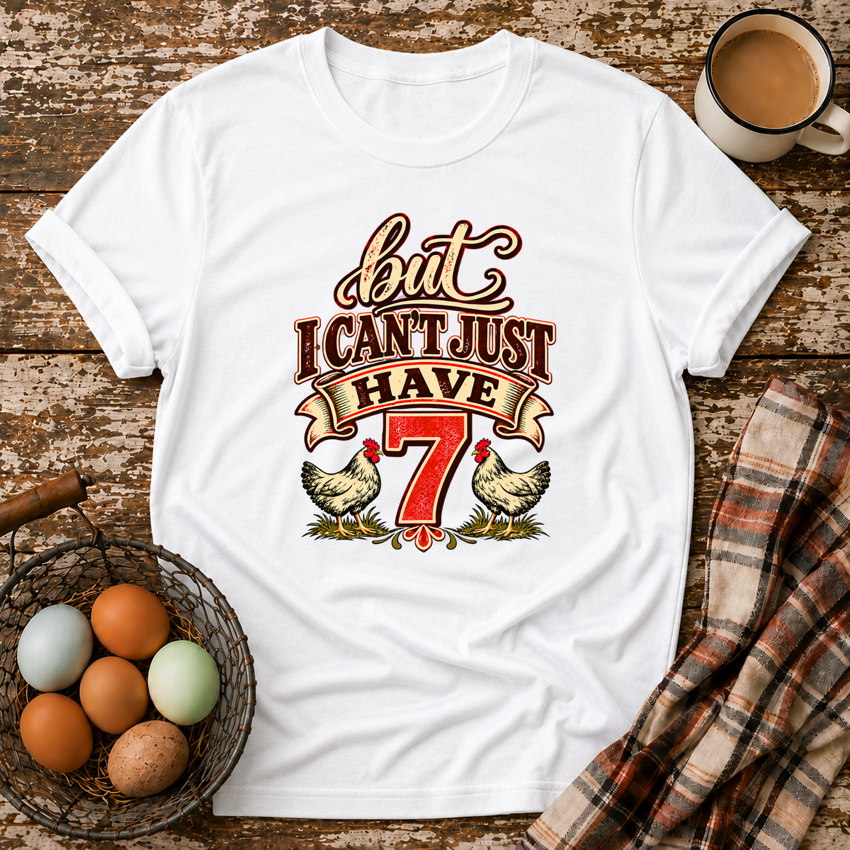 But I Can't Just Have 7 Funny Chicken Math T-Shirt in White