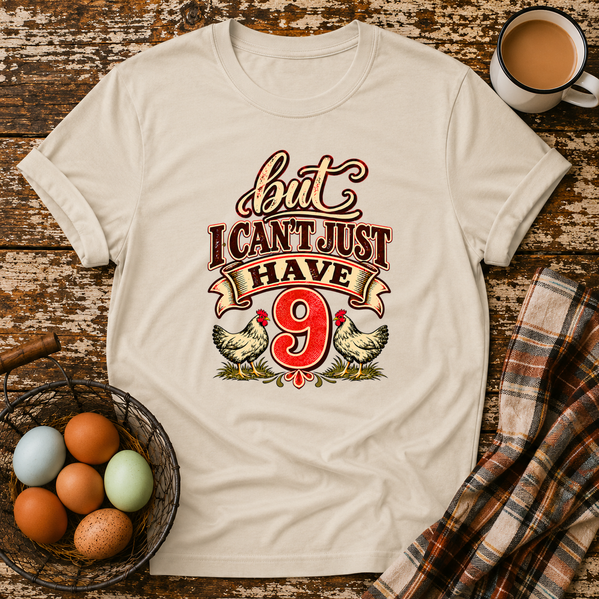 But I Can't Just Have 9 Funny Chicken Math T-Shirt in Sand