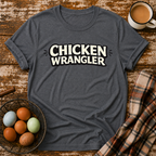 Chicken Wrangler  T-Shirt in Dark Heather on Shady Hen Mercantile Evergreen mockup