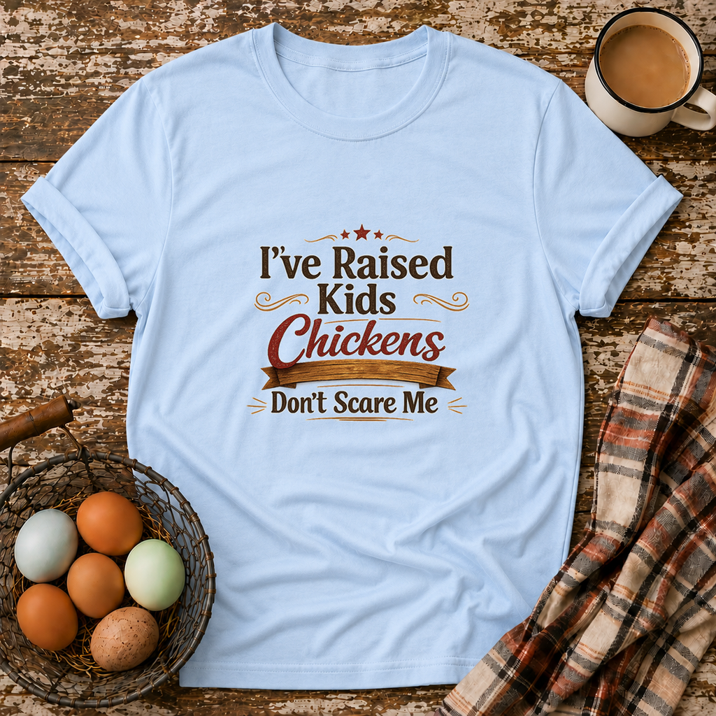 Chickens Don't Scare Me  T-Shirt in Light Blue on Shady Hen Mercantile Evergreen mockup