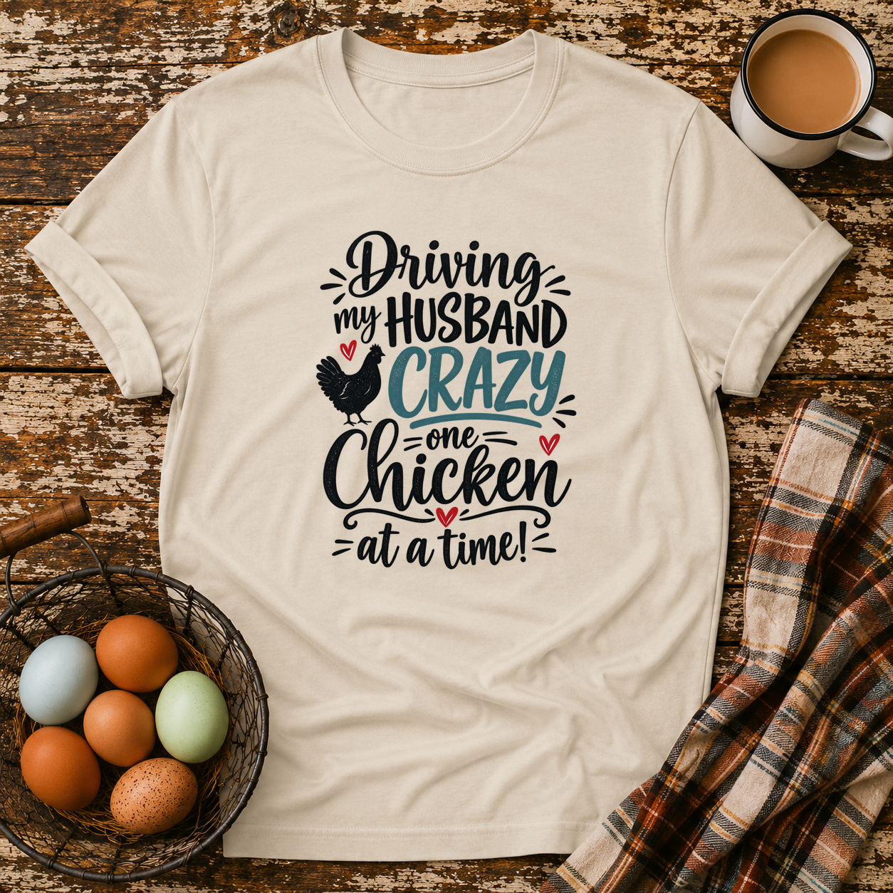 Driving My Husband Crazy T-Shirt in Sand