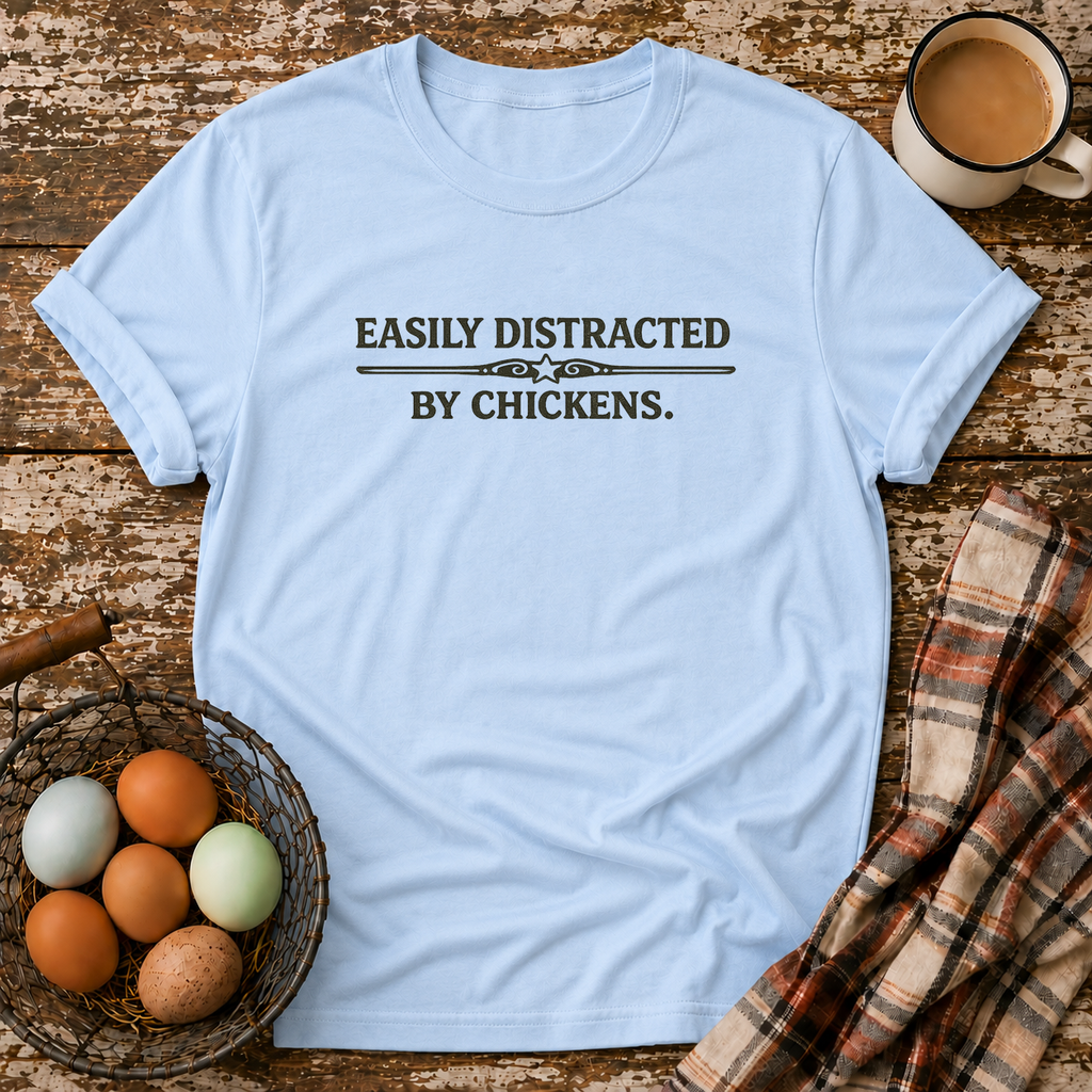 Easily Distracted by Chickens  T-Shirt in Light Blue on Shady Hen Mercantile Evergreen mockup