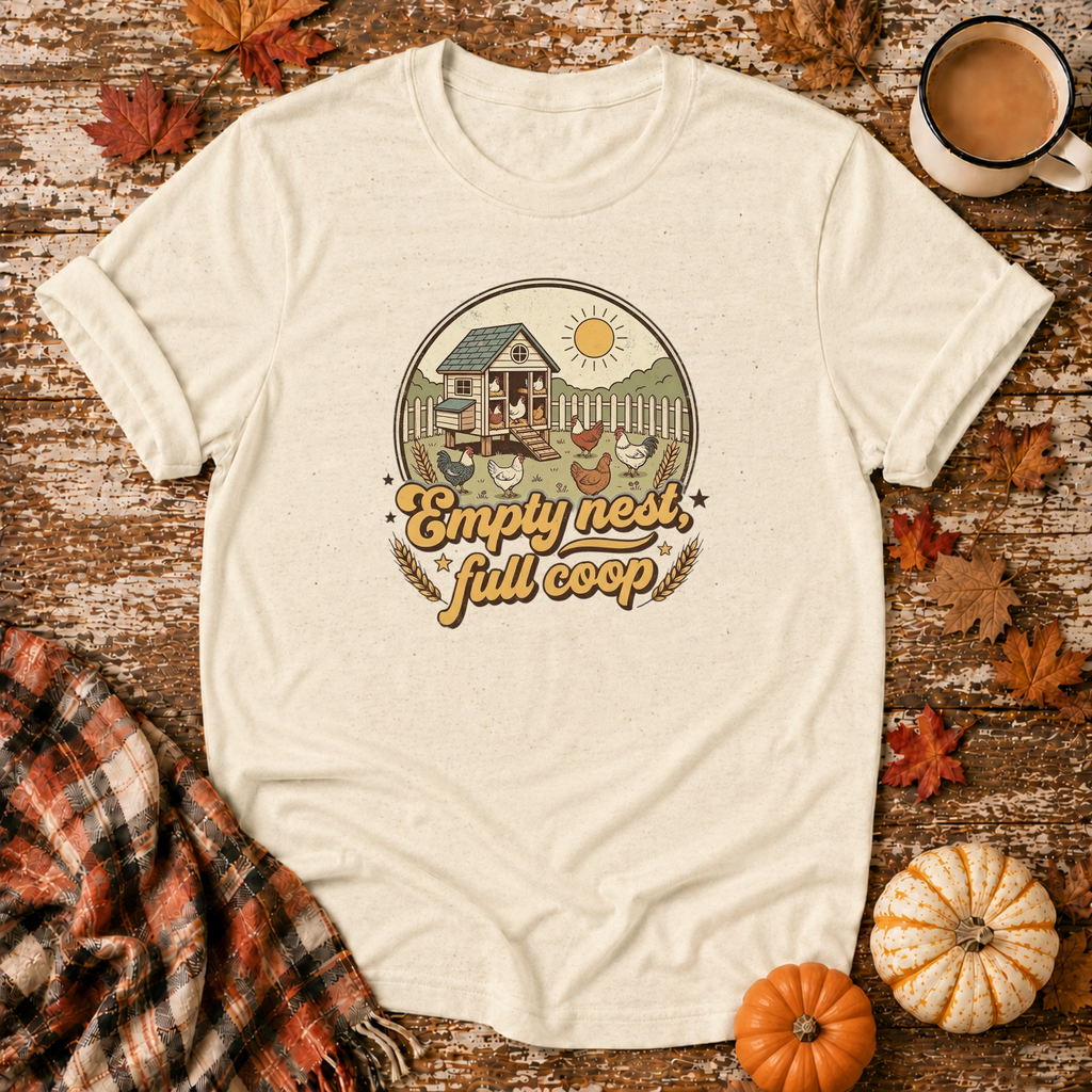 Empty Nest Full Coop T-Shirt