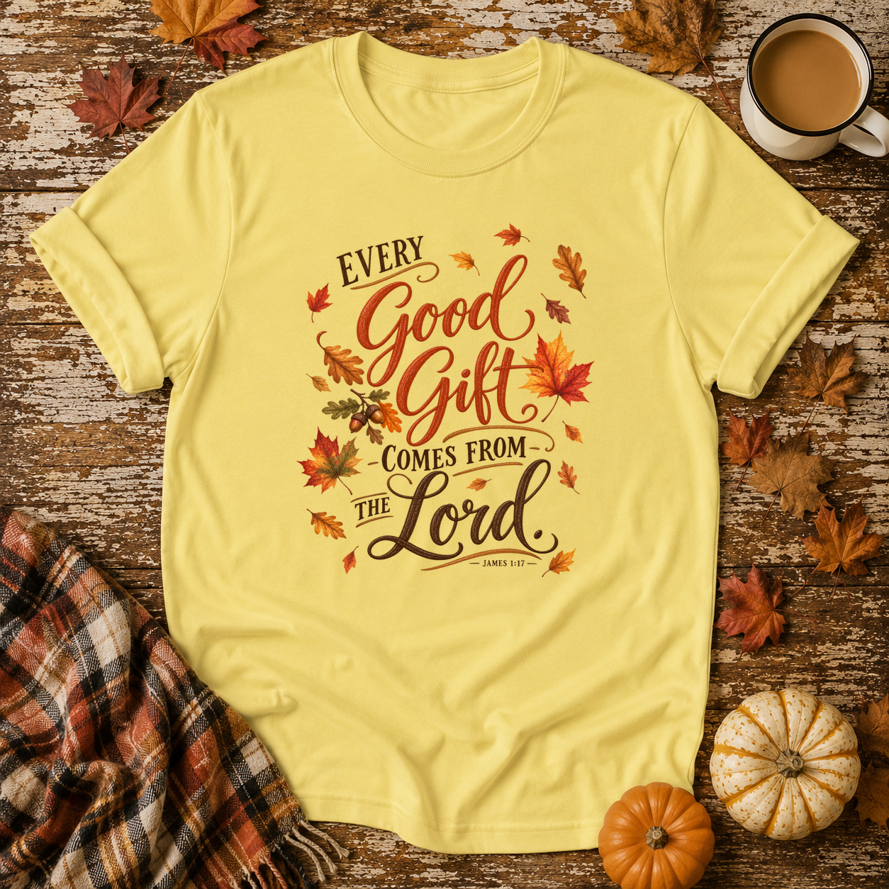 Every Good Gift Comes From the Lord T-Shirt in Cornsilk