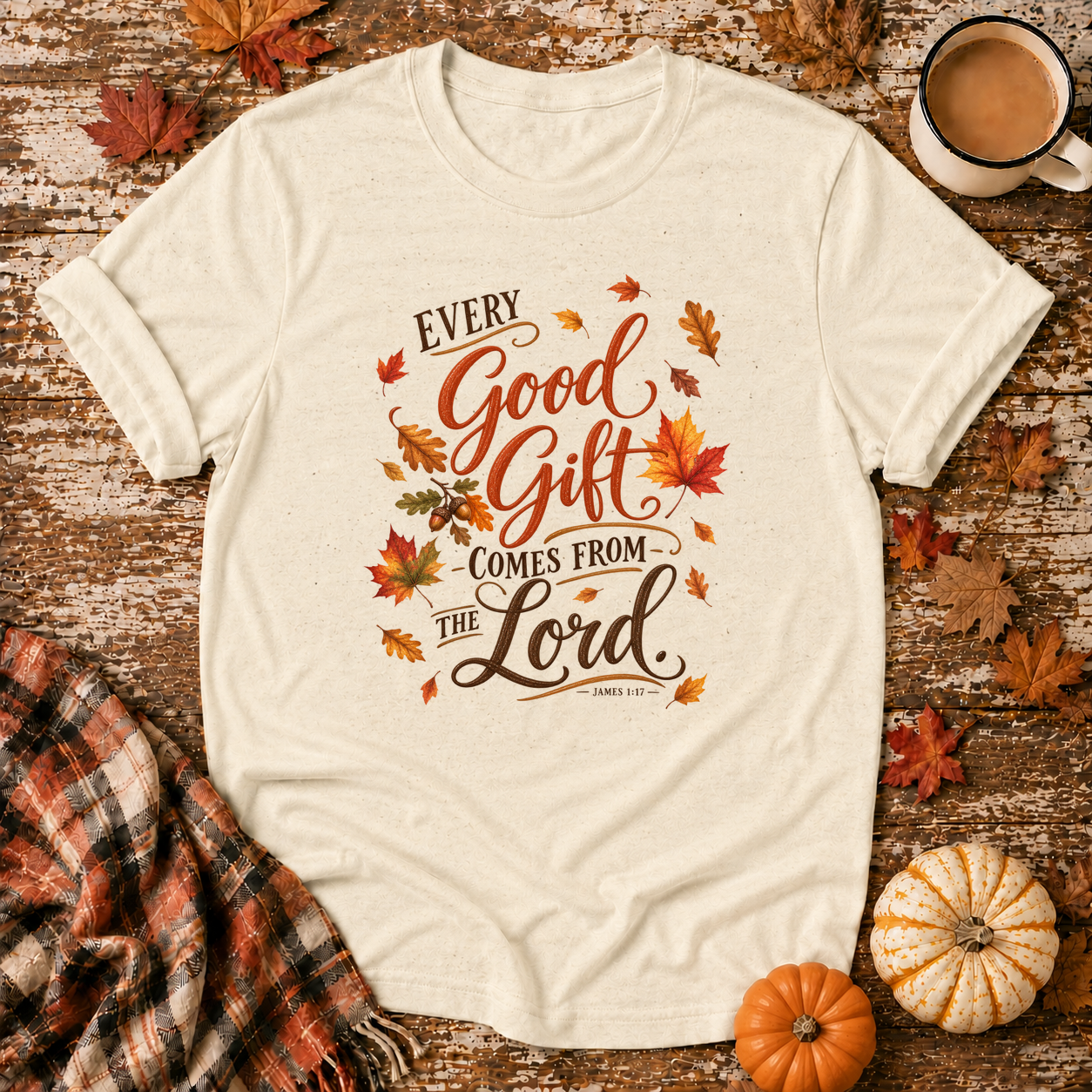 Every Good Gift Comes From the Lord T-Shirt in Natural