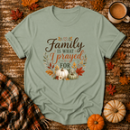 Family Is What I Prayed For T-Shirt in Sage