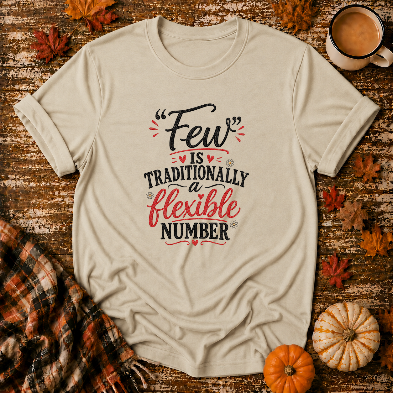 Few Is Flexible T-Shirt in Sand on Shady Hen Mercantile Fall mockup