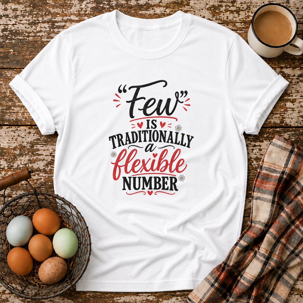 Few Is Flexible T-Shirt in White on Shady Hen Mercantile Evergreen mockup