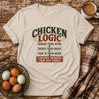 Chicken Logic - Funny Chicken Keeper T-Shirt