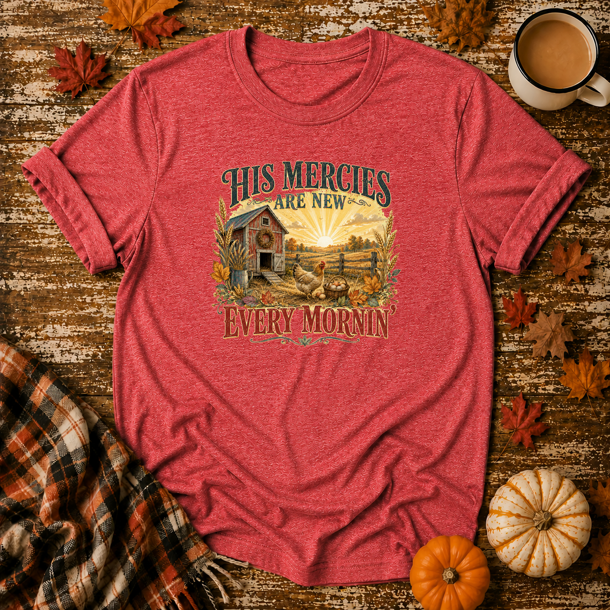 His Mercies Are New Every Mornin'  T-Shirt