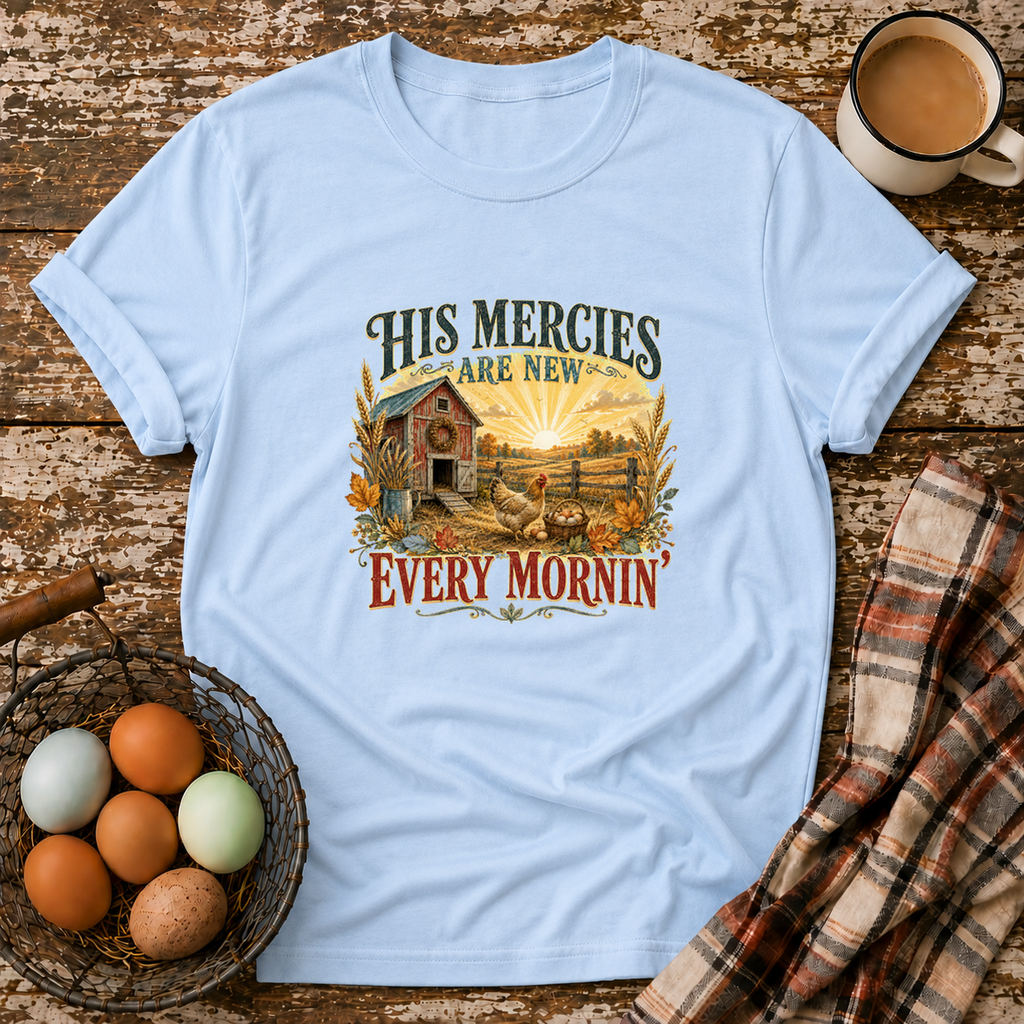 His Mercies Are New Every Mornin'  T-Shirt in Light Blue on Shady Hen Mercantile Evergreen mockup