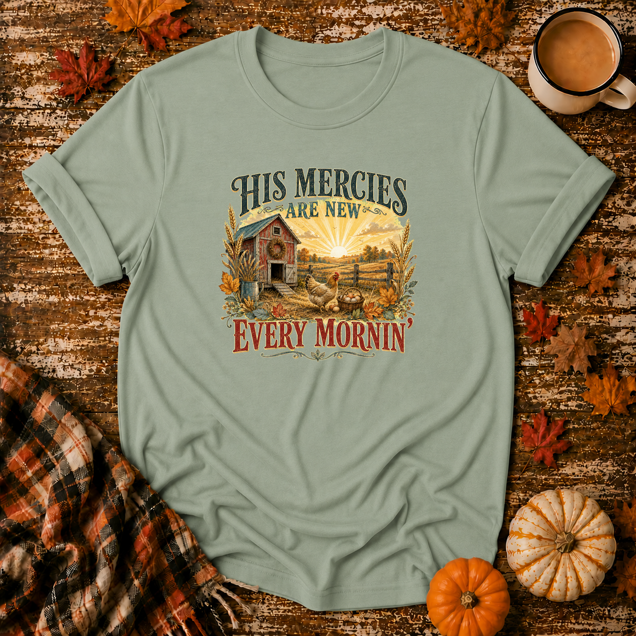 His Mercies Are New Every Mornin'  T-Shirt