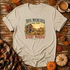 His Mercies Are New Every Mornin'  T-Shirt