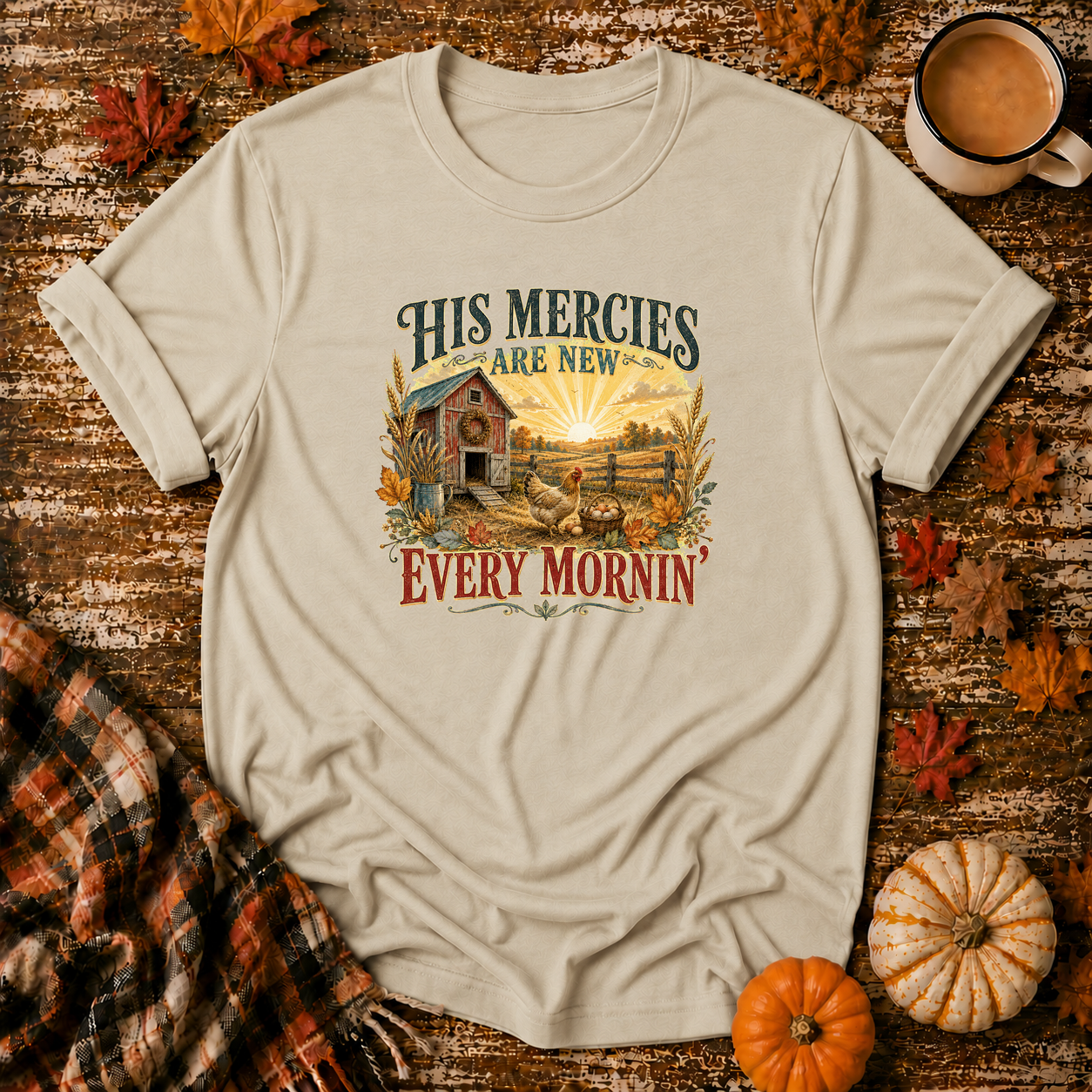 His Mercies Are New Every Mornin'  T-Shirt