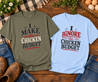 I Make the Chicken Budget / I Ignore the Chicken Budget — Couples Shirt Set
