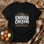 I Have Enough Chickens T-Shirt in Black on Shady Hen Mercantile Evergreen mockup