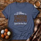 I Have Enough Chickens T-Shirt in Heather Indigo on Shady Hen Mercantile Evergreen mockup