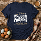 I Have Enough Chickens T-Shirt in Navy on Shady Hen Mercantile Evergreen mockup