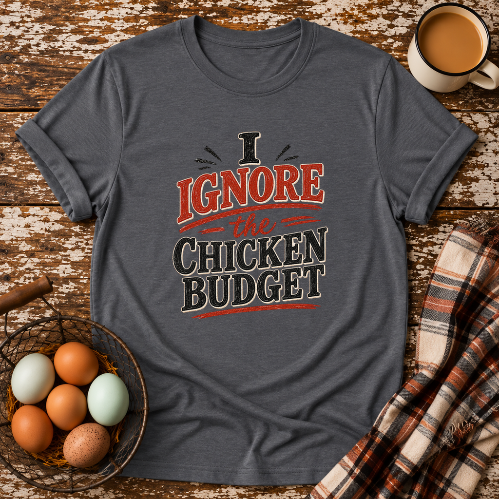 I Ignore the Chicken Budget T-Shirt in Graphite Heather on Shady Hen Mercantile Evergreen mockup