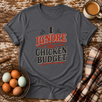 I Ignore the Chicken Budget T-Shirt in Graphite Heather on Shady Hen Mercantile Evergreen mockup