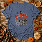 I Ignore the Chicken Budget T-Shirt in Heather Indigo on Shady Hen Mercantile Fall mockup
