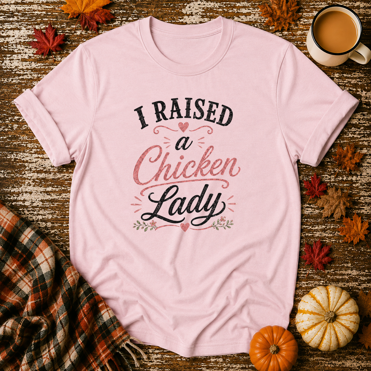 I Raised A Chicken Lady T-Shirt in Light Pink on Shady Hen Mercantile Fall mockup