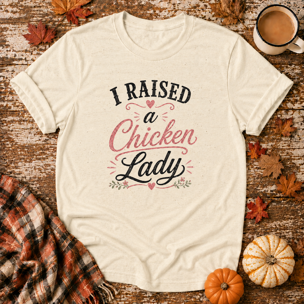 I Raised A Chicken Lady T-Shirt in Natural on Shady Hen Mercantile Fall mockup