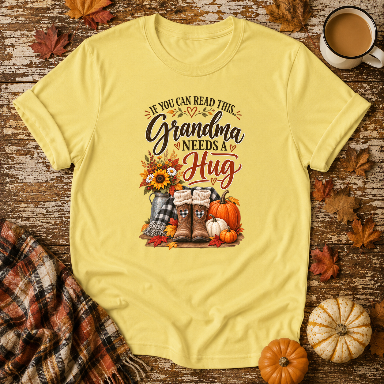 If You Can Read This Grandma Needs A Hug T-Shirt in Cornsilk
