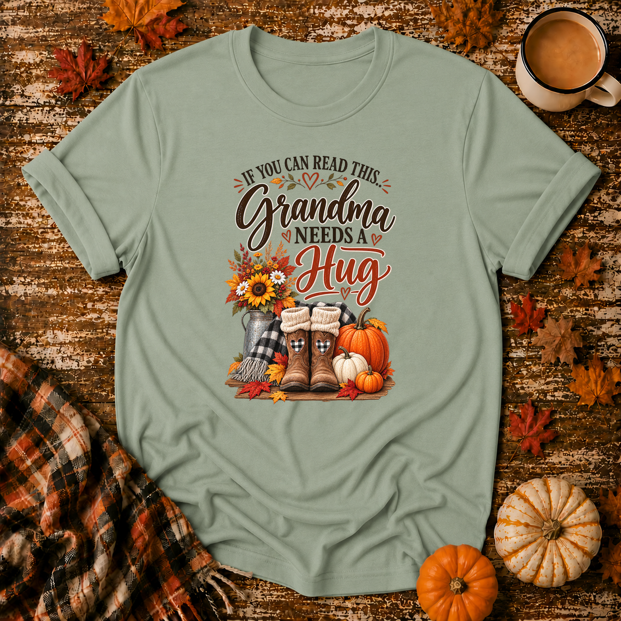 If You Can Read This Grandma Needs A Hug T-Shirt in Sage