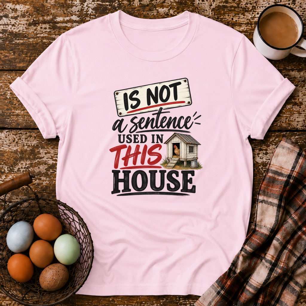 Is Not Used In This House T-Shirt in Light Pink on Shady Hen Mercantile Evergreen mockup