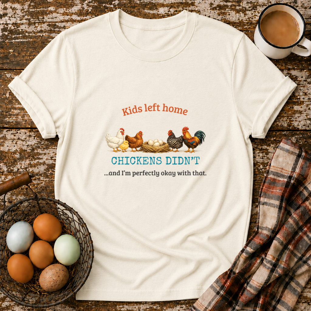 Kids Left Home Chickens Didn't T-Shirt in Natural on Shady Hen Mercantile Evergreen mockup