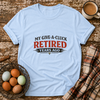 Retired Years Ago T-Shirt in Light Blue