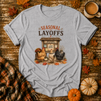 Seasonal Layoffs T-Shirt in Sport Grey
