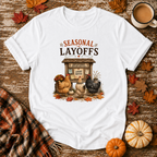 Seasonal Layoffs T-Shirt in White