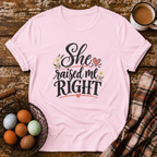 She Raised Me Right T-Shirt in Light Pink on Shady Hen Mercantile Evergreen mockup