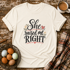 She Raised Me Right T-Shirt in Natural on Shady Hen Mercantile Evergreen mockup