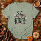 She Raised Me Right T-Shirt in Sage on Shady Hen Mercantile Fall mockup