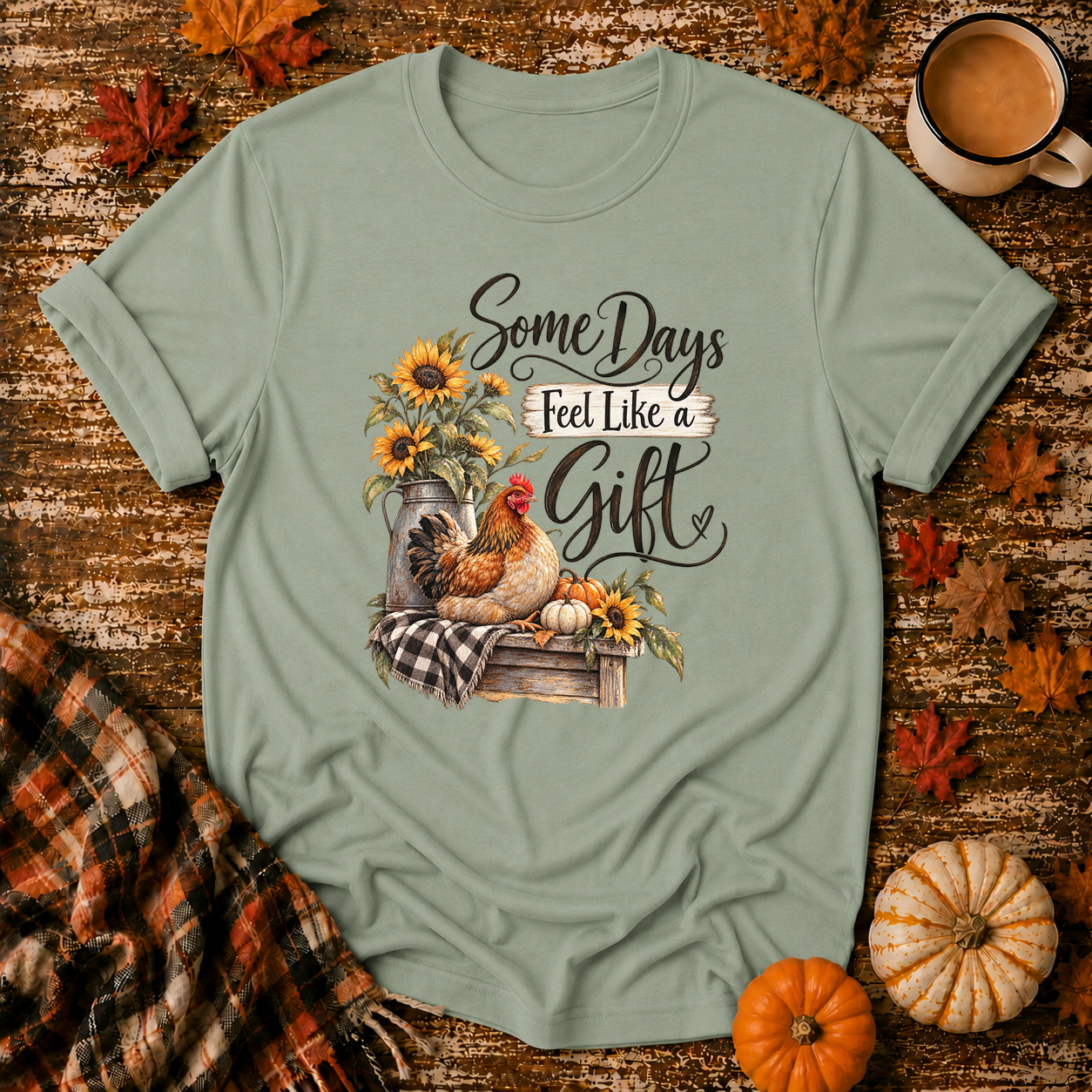 Some Days Feel Like a Gift T-Shirt in Sage