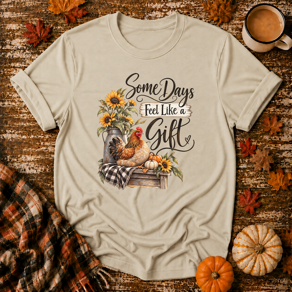 Some Days Feel Like a Gift T-Shirt in Sand