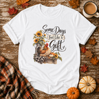 Some Days Feel Like a Gift T-Shirt in White