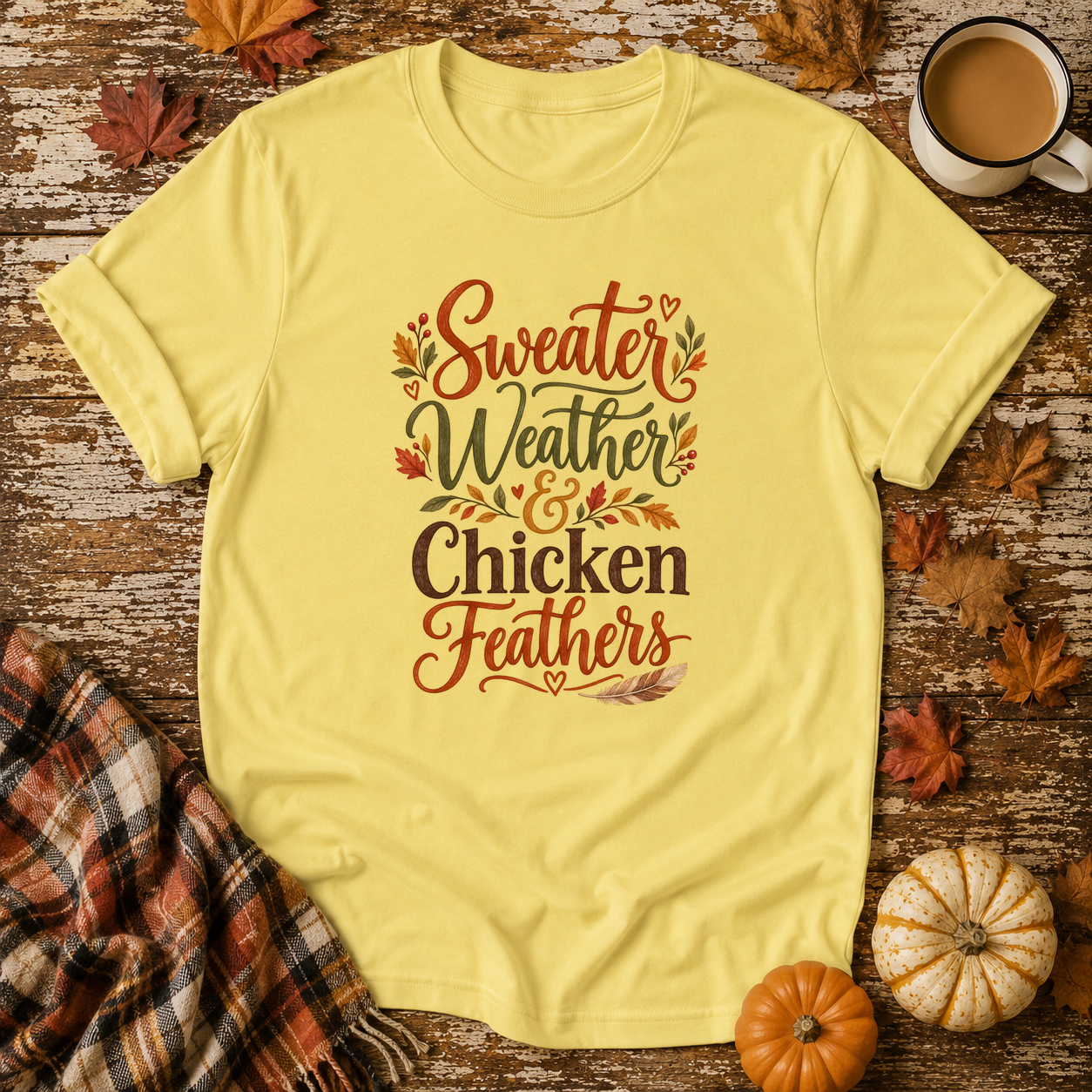 Sweater Weather & Chicken Feathers T-Shirt in Cornsilk